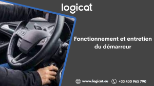 Fonctionnement et entretien du démarreur